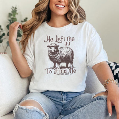 He Left The 99 Bible Verse Comfort Colors Shirt, Christian Religious Jesus, Faith Lost Sheep