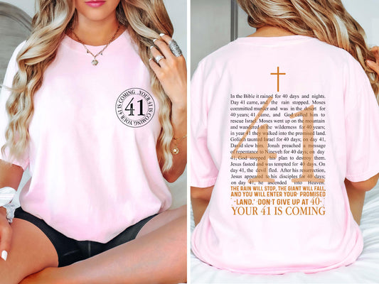 Your 41 Is Coming Comfort Colors Shirt, Women'S Religious Faith Christian Bible Verse Jesus Lover Ver2