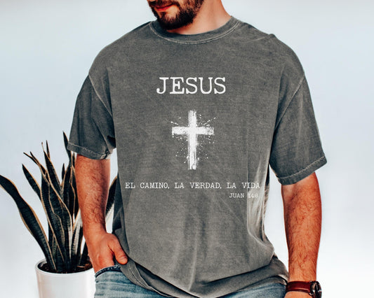 John 14 6 Spanish Text Christian Comfort Colors Shirt, The Way The Truth The Life, Jesus Faith