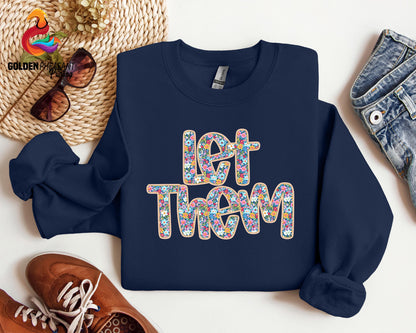 Let Them Floral Sweatshirt, Inspirational Positive Saying, Mental Health, Inspirational Quotes, Self Love Gift
